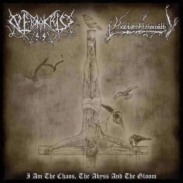 I Am the Chaos, the Abyss and the Gloom
