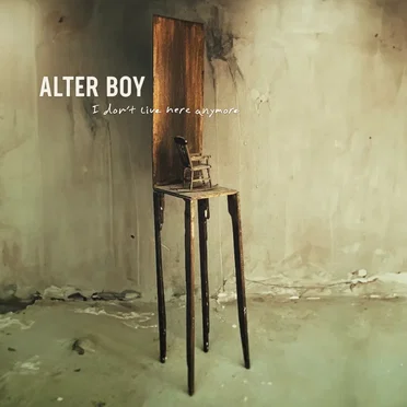 I Don't Live Here Anymore by Alter Boy - album cover