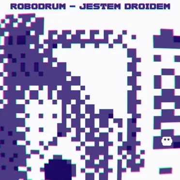 Jestem Droidem by Robodrum - album cover