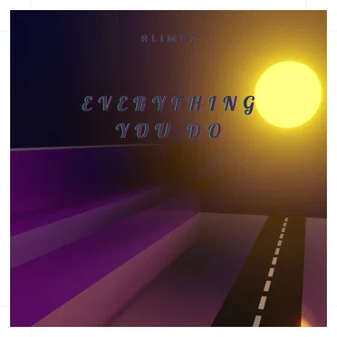 Everything You Do by Rlime7 - album cover
