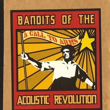 A Call to Arms by Bandits of the Acoustic Revolution - album cover