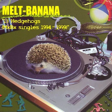 13 Hedgehogs (MxBx Singles 1994–1999)