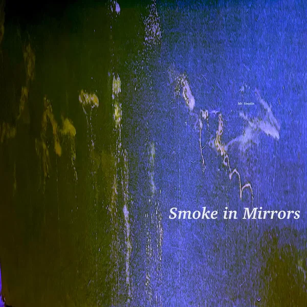 Smoke in Mirrors