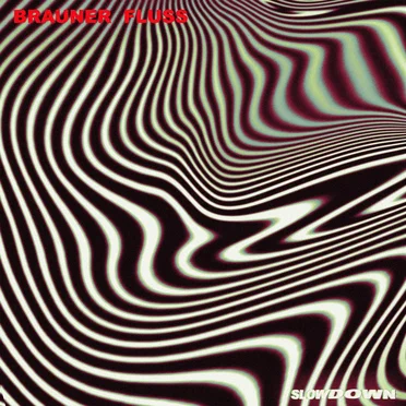 Brauner Fluss (slowdown) by Fullax - album cover
