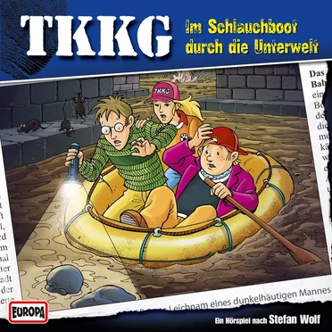 TKKG 127: Im Schlauchboot durch die Unterwelt by Stefan Wolf - album cover