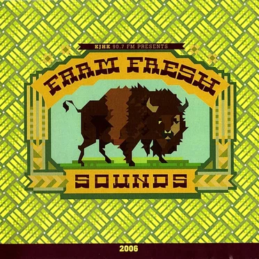 KJHK 90.7 FM Presents: Farm Fresh Sounds 2006 by Various Artists - album cover