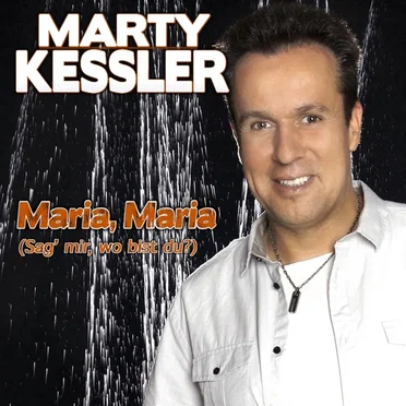 Maria, Maria (Sag’ mir, wo bist du?)
