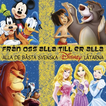 Från oss alla till er alla - Alla de bästa svenska Disney-låtarna by Various Artists - album cover