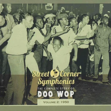 Street Corner Symphonies: The Complete Story of Doo Wop, Volume 2 by Various Artists - album cover