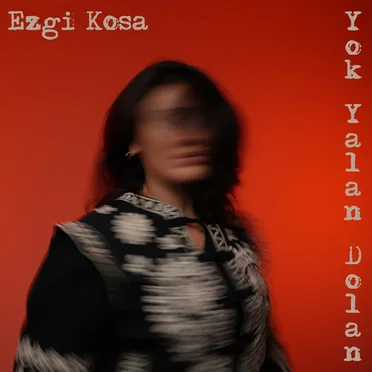 Yok Yalan Dolan by Ezgi Kosa - album cover