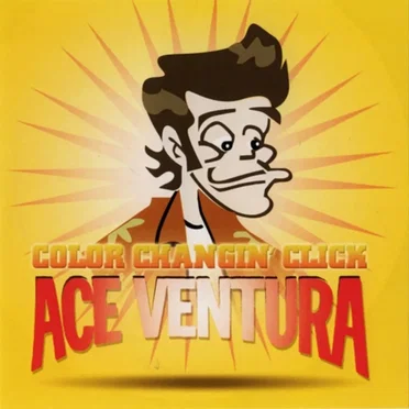 Ace Ventura by Color Changin' Click - album cover