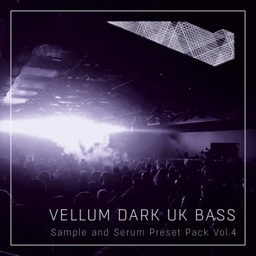 Dark UK Bass Sample & Serum Preset Pack Vol. 4