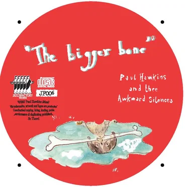 The Bigger Bone by Paul Hawkins & Thee Awkward Silences - album cover