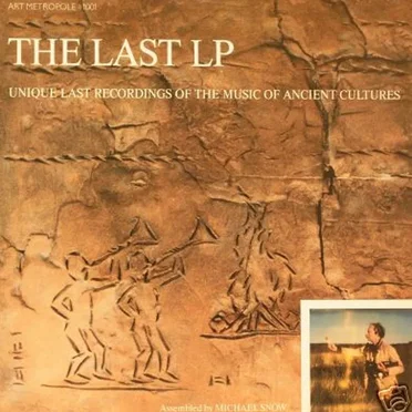 The Last LP: Unique Last Recordings of the Music of Ancient Cultures