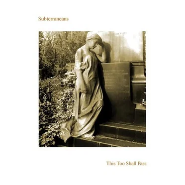 This Too Shall Pass by Subterraneans - album cover
