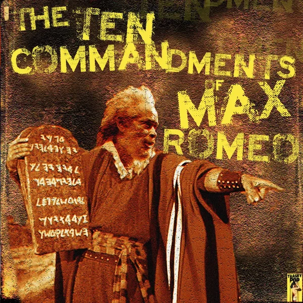 The 10 Commandments of Max Romeo