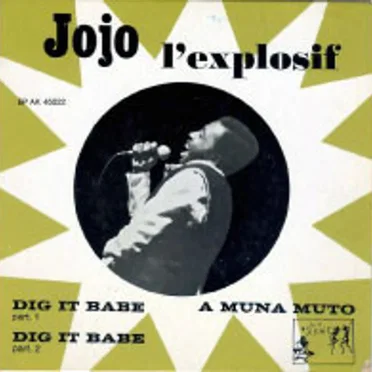 Dig It Babe / A Muna Muto by Jojo L'Explosif - album cover