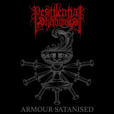 Armour Satanised by Pestilential Shadows - album cover
