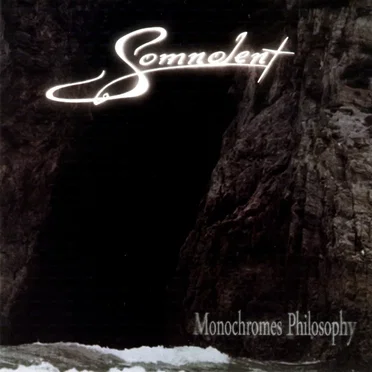 Monochromes Philosophy by Somnolent - album cover
