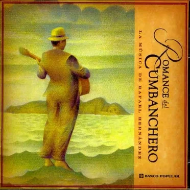 Romance del Cumbanchero: La música de Rafael Hernández by Various Artists - album cover