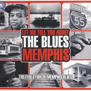 Let Me Tell You About the Blues: Memphis - The Evolution of Memphis Blues by Various Artists - album cover