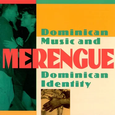 Merengue: Dominican Music and Dominican Identity by Various Artists - album cover