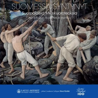 Suomessa syntynyt - Suomalaisia mieskuoroteoksia