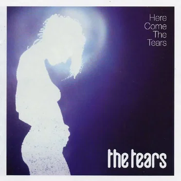 Here Come The Tears by The Tears - album cover