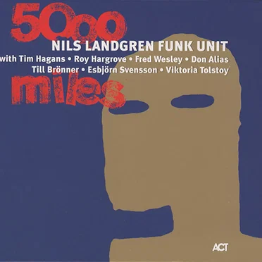 5000 Miles by Nils Landgren Funk Unit - album cover