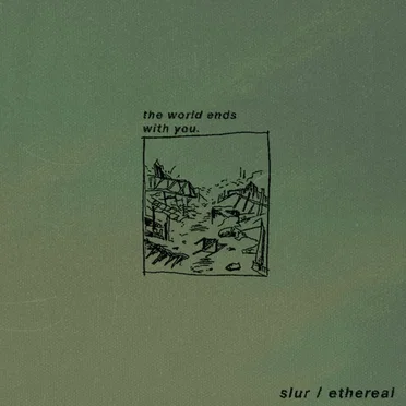 Slur / Ethereal