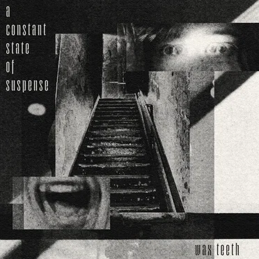 A Constant State Of Suspense by Wax Teeth - album cover