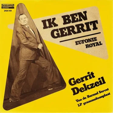 Ik ben Gerrit / Eufonie royal