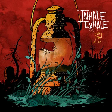 Bury Me Alive by Inhale Exhale - album cover