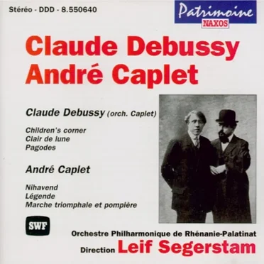 Debussy: Children's corner / Clair de lune / Pagodes / Caplet: Nihavend / Légende / Marche triomphale et pompière