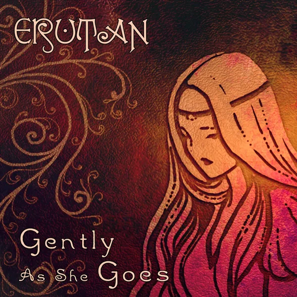 Gently as She Goes