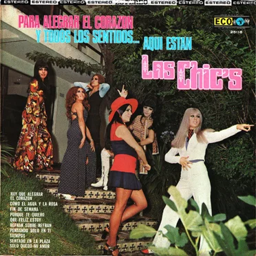 Para alegrar el corazón y todos los sentidos aquí están Las Chic's