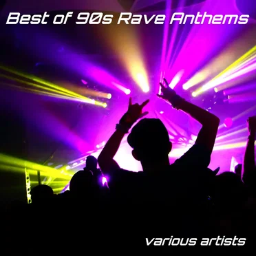 Best of 90s Rave Anthems by Various Artists - album cover