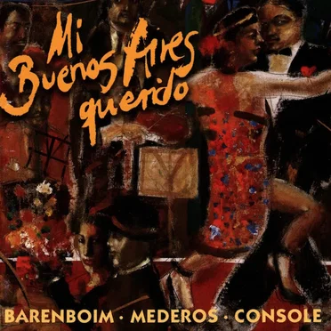 Mi Buenos Aires querido: Tangos Among Friends