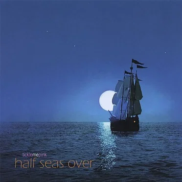 Half Seas Over by Tickle Me Pink - album cover