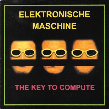 The Key to Compute by Elektronische Maschine - album cover