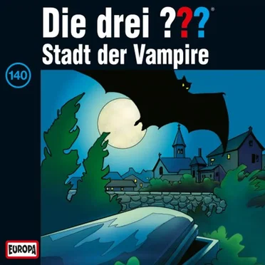 Die drei ??? 140: Stadt der Vampire by Die drei ??? - album cover