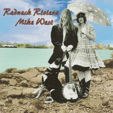 Redneck Riviera by Mike West - album cover