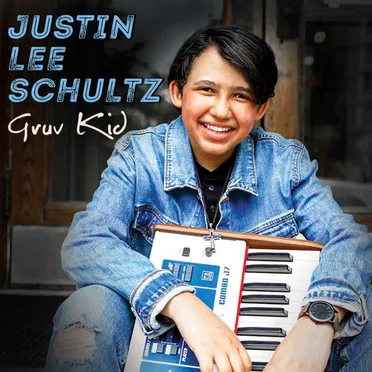 Gruv Kid by Justin Lee Schultz - album cover