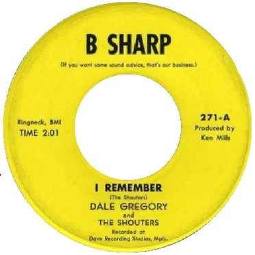I Remember / Did Ya Need To Know? by Dale Gregory And The Shouters - album cover