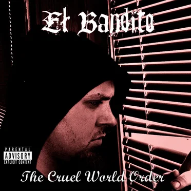 The Cruel World Order by El Bandito - album cover