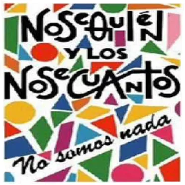 No somos nada by Nosequién y Los Nosecuantos - album cover