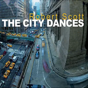 The City Dances by Robert Scott - album cover
