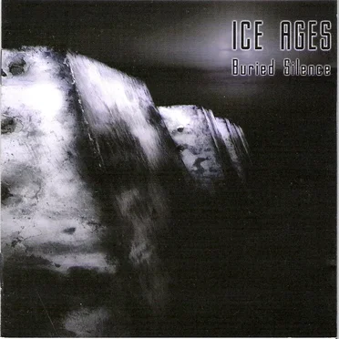 Buried Silence by Ice Ages - album cover