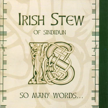 So Many Words… by Irish Stew of Sindidun - album cover