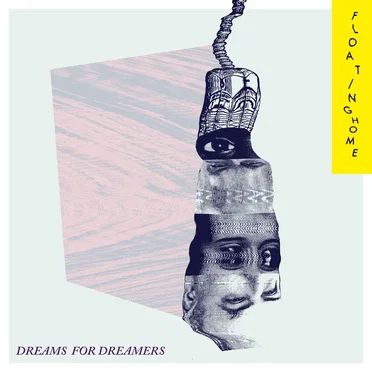 Dreams for Dreamers by Floatinghome - album cover